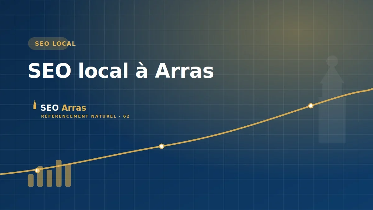 SEO local à Arras : être visible auprès des clients de proximité